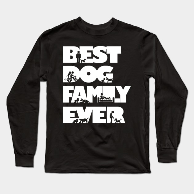 Best Dog Family Ever Cool Gift Long Sleeve T-Shirt by Essinet